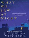 Cover image for What We Saw at Night